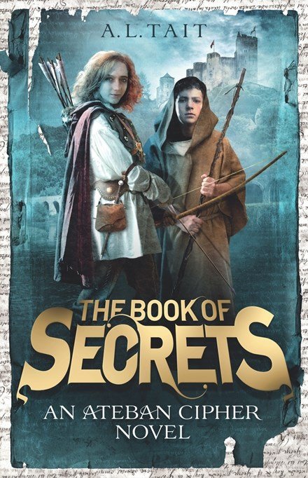 The Book Of Secrets (Ateban Cipher #1) by A.L. Tait, out 12 September 2017