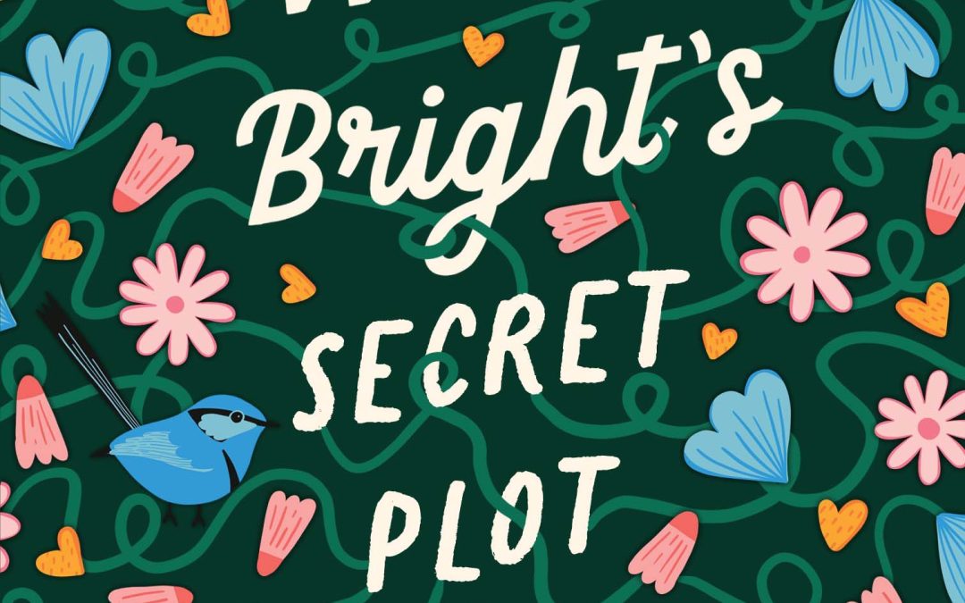 WILLOW BRIGHT’S SECRET PLOT is out now!