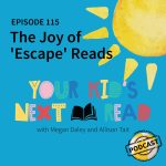 The joy of escape reads for kids