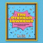 the pronoun lowdown