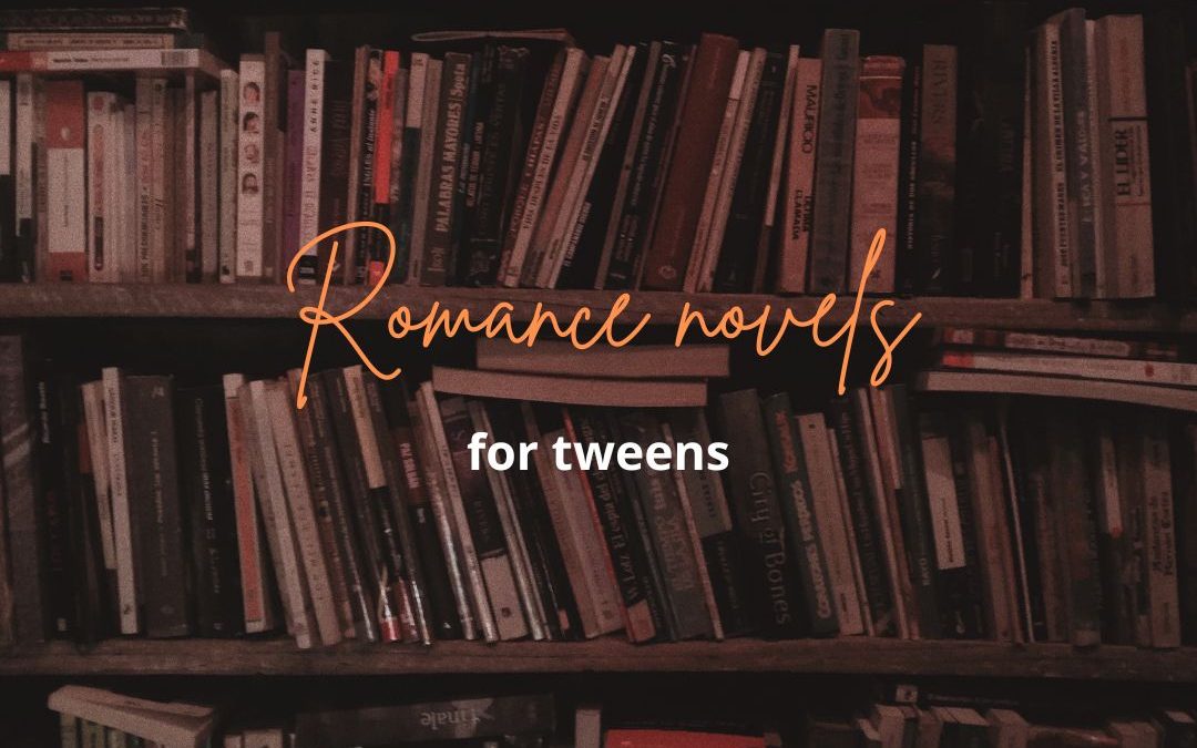 Romance novels for tweens