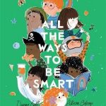 5 picture book picks for Christmas: All The Ways To Be Smart by Davina Bell + Alison Colpoys | allisontait.com