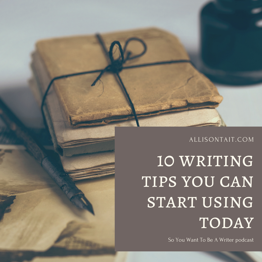 10 writing tips you can start using today