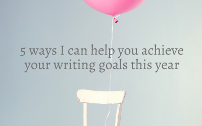 5 ways I can help you achieve your writing goals this year