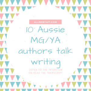 10 Australian children's/YA authors talk writing