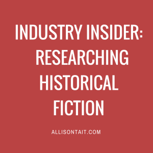 Industry Insider: How to research historical fiction