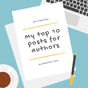 My top 10 posts for authors (2017) | allisontait.com 