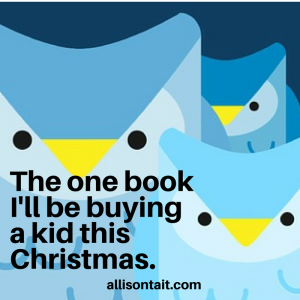 -The one book I'll be buying for a kid this Christmas.-
