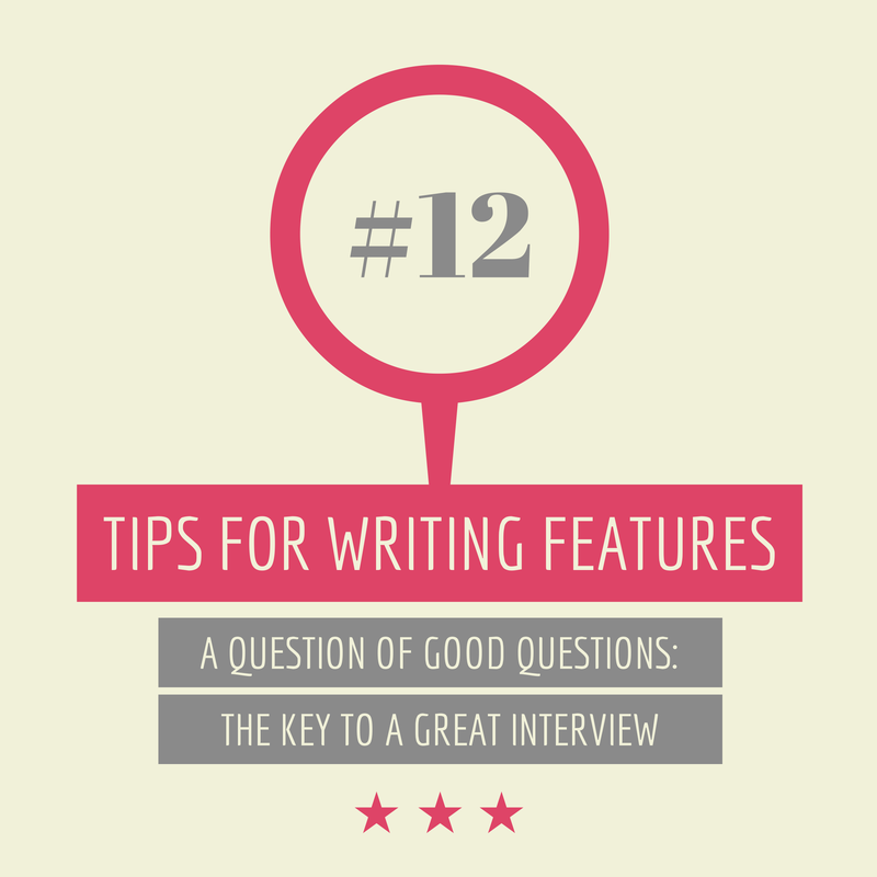 TIPS FOR WRITING FEATURES #12