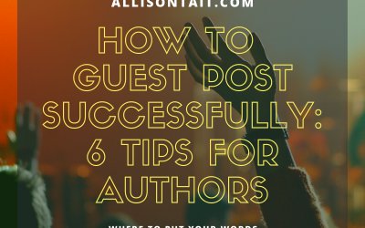 How to guest post successfully: 6 tips for authors
